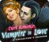 Dark Romance: Verliebter Vampir Sammleredition game