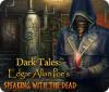 Dark Tales: Die Geister der Toten von Edgar Allan Poe game