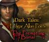 Dark Tales: Das vorzeitige Begräbnis von Edgar Allan Poe game