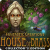 Fantastic Creations: Haus aus Messing Sammleredition game
