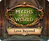 Myths of the World: Liebe kennt keine Grenzen game