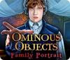 Ominous Objects: Familienportraits game
