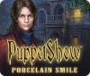 PuppetShow: Das Porzellanlächeln game