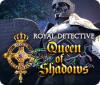Royal Detective: Königin der Schatten game