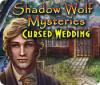 Shadow Wolf Mysteries: Die verfluchte Hochzeit game