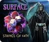 Surface: Fäden des Schicksals game