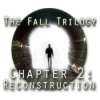 The Fall Trilogy - Kapitel 2: Der Neuanfan game