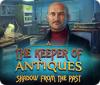 The Keeper of Antiques: Schatten der Vergangenheit game