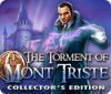The Torment of Mont Triste  Sammleredition game